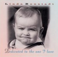 Linda Ronstadt - Dedicated To The One I Love