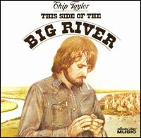 Chip Taylor - This Side of the Big River