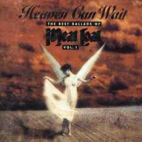 Meat Loaf - Heaven Can Wait - The Best Ballads Of Meat Loaf (Vol. 1)