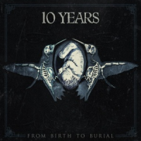 10 Years - From Birth to Burial