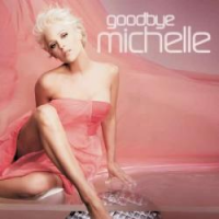Michelle (D) - Goodbye Michelle
