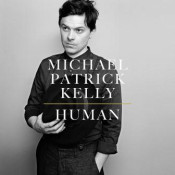 Michael Patrick Kelly - Human