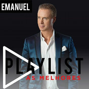 Emanuel - Playlist - As melhores