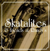 The Skatalites - Skatalites and Friends at Randy's