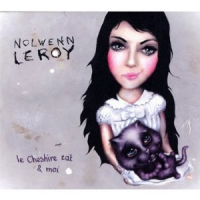 Nolwenn Leroy - Le Cheshire Cat Et Moi