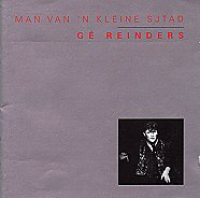 Gé Reinders - Man van 'n kleine sjtad