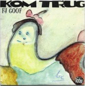 Frans Joseph Goof - Kom Trug