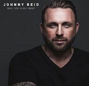 Johnny Reid - What Love Is All About