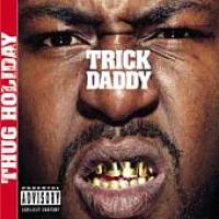 Trick Daddy - Thug Holiday