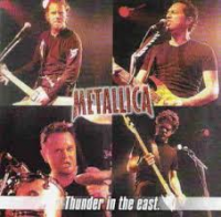 Metallica - Thunder In The East