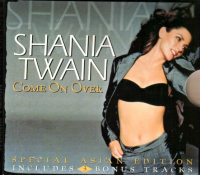 Shania Twain - Come On Over (Special Asia Edition + 3 Bonus Tracks) (Asia)