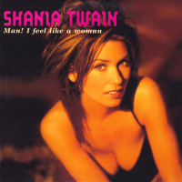 Shania Twain - Man! I Feel Like A Woman! (France)