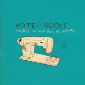 Hotel Books - Everything We Could Have Done Differently