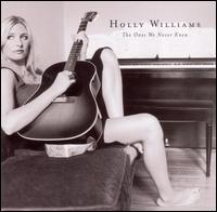 Holly Williams - The Ones We Never Knew