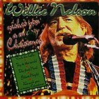 Willie Nelson - Willie Nelson Wishes You A Merry Christmas