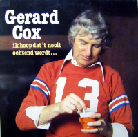 Gerard Cox - Ik Hoop Dat 't Nooit Ochtend Wordt