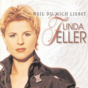 Linda Feller - Weil du Mich Liebst