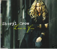 Sheryl Crow - Love Is Free