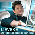 Lieveke - Dat ligt allemaal aan jou