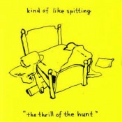 Kind Of Like Spitting - The Thrill Of The Hunt