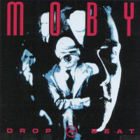 Moby - Drop A Beat
