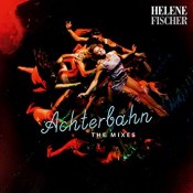 Helene Fischer - Achterbahn (The Mixes)