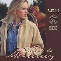 Pauline Reese - Trail To Monterrey