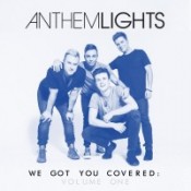 Anthem Lights - We Got You Covered
