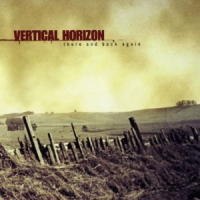 Vertical Horizon - There And Back Again