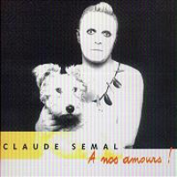 Claude Semal - A nos amours
