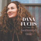 Dana Fuchs - Borrowed Time