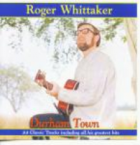 Roger Whittaker - Durham Town (1999)