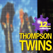 Thompson Twins - 12 Inch Collection