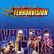 Terrorvision - Whales & Dolphins