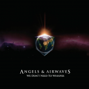 Angels & Airwaves - We Don't Need to Whisper