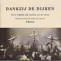 Frits - Dankzij De Dijken