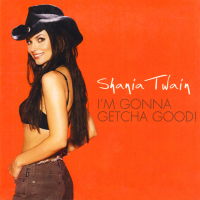Shania Twain - I'm Gonna Getcha Good! (Europe)