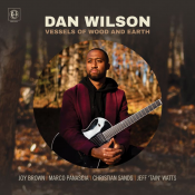 Dan Wilson - Vessels of Wood and Earth