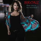 Bronz - Hear you in my heartbeat