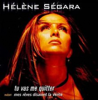 Hélène Ségara (Helene Ségara) - Tu Vas Me Quitter