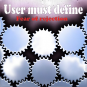Incognito - User Must Define?: Fear of Rejection