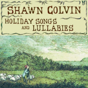 Shawn Colvin - Holiday Songs and Lullabies