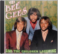 Bee Gees - And The Children Laughing