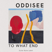 Oddisee - To What End