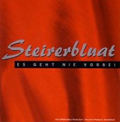 Steirerbluat - Es geht nie vorbei