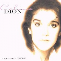 Céline Dion - C'est Pour Vivre