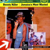 Bounty Killer - Jamaica's Most Wanted