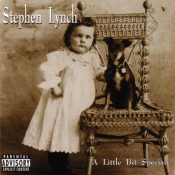 Stephen Lynch - A Little Bit Special