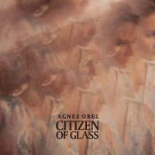 Agnes Obel - Citizen Of Glass