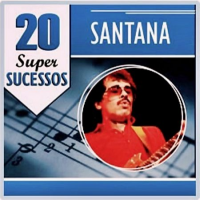 Santana - 20 Super Sucessos